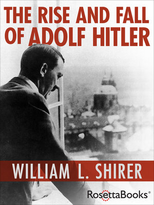 The Rise and Fall of Adolf Hitler - ebook